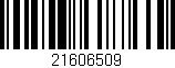 Código de barras (EAN, GTIN, SKU, ISBN): '21606509'