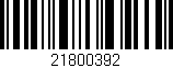Código de barras (EAN, GTIN, SKU, ISBN): '21800392'