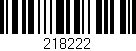 Código de barras (EAN, GTIN, SKU, ISBN): '218222'