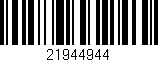 Código de barras (EAN, GTIN, SKU, ISBN): '21944944'