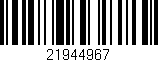 Código de barras (EAN, GTIN, SKU, ISBN): '21944967'