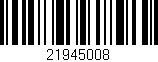 Código de barras (EAN, GTIN, SKU, ISBN): '21945008'