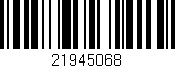 Código de barras (EAN, GTIN, SKU, ISBN): '21945068'