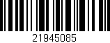 Código de barras (EAN, GTIN, SKU, ISBN): '21945085'