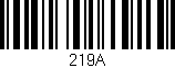 Código de barras (EAN, GTIN, SKU, ISBN): '219A'