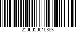 Código de barras (EAN, GTIN, SKU, ISBN): '2200020010685'