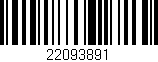 Código de barras (EAN, GTIN, SKU, ISBN): '22093891'
