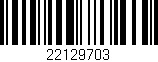 Código de barras (EAN, GTIN, SKU, ISBN): '22129703'