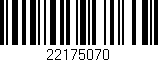 Código de barras (EAN, GTIN, SKU, ISBN): '22175070'