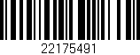 Código de barras (EAN, GTIN, SKU, ISBN): '22175491'