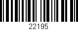 Código de barras (EAN, GTIN, SKU, ISBN): '22195'