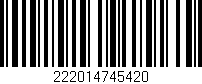Código de barras (EAN, GTIN, SKU, ISBN): '222014745420'