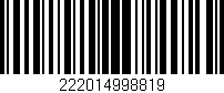 Código de barras (EAN, GTIN, SKU, ISBN): '222014998819'