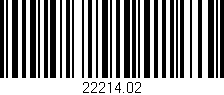 Código de barras (EAN, GTIN, SKU, ISBN): '22214.02'