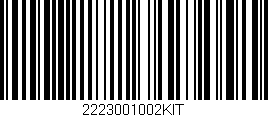 Código de barras (EAN, GTIN, SKU, ISBN): '2223001002KIT'