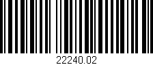 Código de barras (EAN, GTIN, SKU, ISBN): '22240.02'