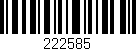 Código de barras (EAN, GTIN, SKU, ISBN): '222585'