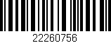 Código de barras (EAN, GTIN, SKU, ISBN): '22260756'