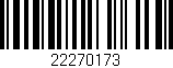 Código de barras (EAN, GTIN, SKU, ISBN): '22270173'