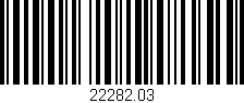 Código de barras (EAN, GTIN, SKU, ISBN): '22282.03'