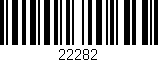 Código de barras (EAN, GTIN, SKU, ISBN): '22282'