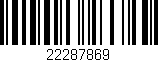 Código de barras (EAN, GTIN, SKU, ISBN): '22287869'