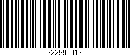 Código de barras (EAN, GTIN, SKU, ISBN): '22299/013'