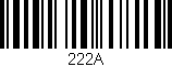 Código de barras (EAN, GTIN, SKU, ISBN): '222A'
