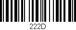 Código de barras (EAN, GTIN, SKU, ISBN): '222D'