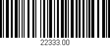Código de barras (EAN, GTIN, SKU, ISBN): '22333.00'