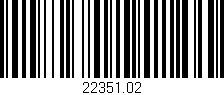 Código de barras (EAN, GTIN, SKU, ISBN): '22351.02'