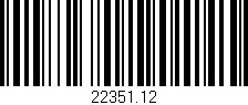 Código de barras (EAN, GTIN, SKU, ISBN): '22351.12'