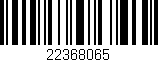 Código de barras (EAN, GTIN, SKU, ISBN): '22368065'