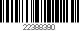 Código de barras (EAN, GTIN, SKU, ISBN): '22388390'