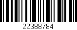 Código de barras (EAN, GTIN, SKU, ISBN): '22388784'