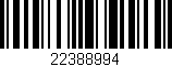 Código de barras (EAN, GTIN, SKU, ISBN): '22388994'