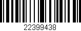 Código de barras (EAN, GTIN, SKU, ISBN): '22399438'