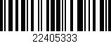 Código de barras (EAN, GTIN, SKU, ISBN): '22405333'