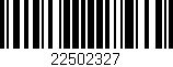 Código de barras (EAN, GTIN, SKU, ISBN): '22502327'