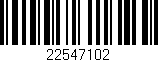 Código de barras (EAN, GTIN, SKU, ISBN): '22547102'