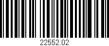 Código de barras (EAN, GTIN, SKU, ISBN): '22552.02'