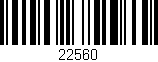 Código de barras (EAN, GTIN, SKU, ISBN): '22560'