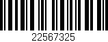 Código de barras (EAN, GTIN, SKU, ISBN): '22567325'