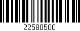 Código de barras (EAN, GTIN, SKU, ISBN): '22580500'