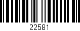 Código de barras (EAN, GTIN, SKU, ISBN): '22581'