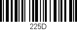 Código de barras (EAN, GTIN, SKU, ISBN): '225D'
