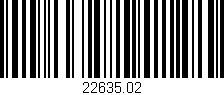Código de barras (EAN, GTIN, SKU, ISBN): '22635.02'