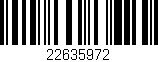 Código de barras (EAN, GTIN, SKU, ISBN): '22635972'