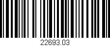 Código de barras (EAN, GTIN, SKU, ISBN): '22693.03'