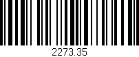 Código de barras (EAN, GTIN, SKU, ISBN): '2273.35'
